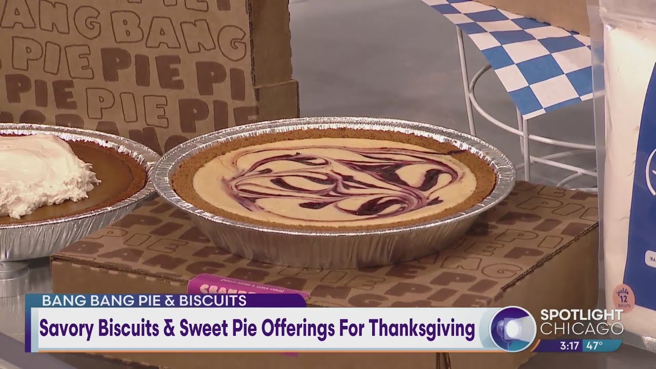 Bang Bang Pie: Savory Biscuits & Sweet Pie Offerings For Thanksgiving