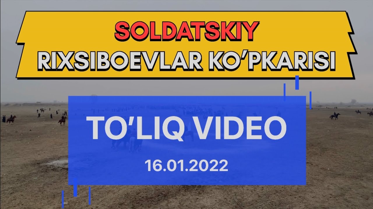 TO'LIQ VIDEO - Soldatskiyda Rixsiboevlar oilasi bergan katta Uloq Ko’pkarisi 16.01.2022