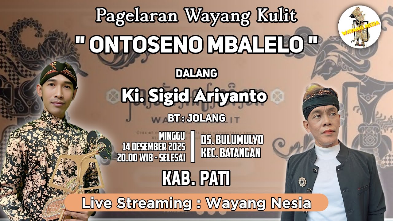 🔴LIVE KI SIGID ARIYANTO - JOLANG LAKON ONTOSENO MBALELO DS BULUMULYO KEC. BATANGAN KAB. PATI