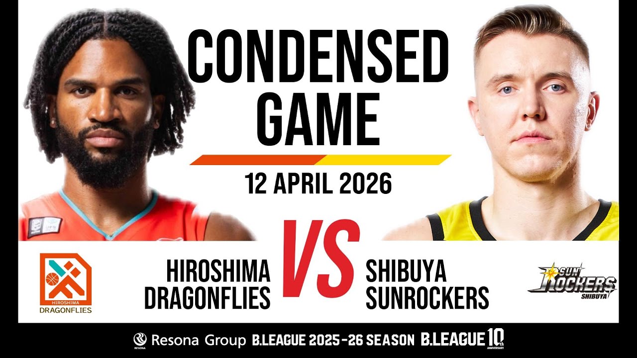Hiroshima Dragonflies vs. Sunrockers Shibuya - Condensed Game