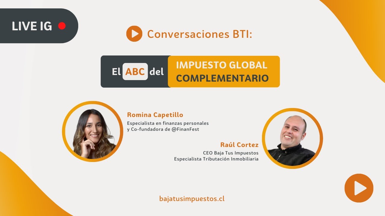 Conversaciones BTI #4: El ABC del Impuesto Global Complementario