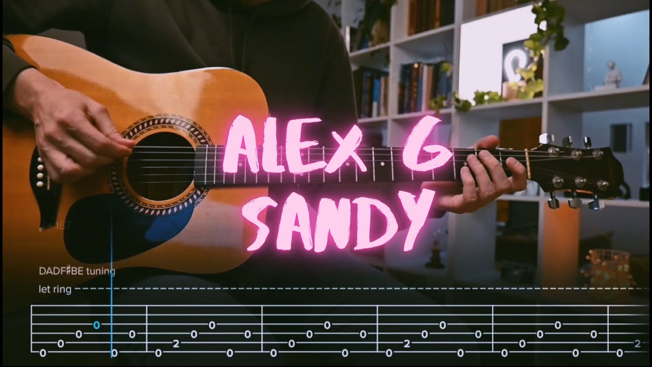 Sandy Alex G Сover / Guitar Tab