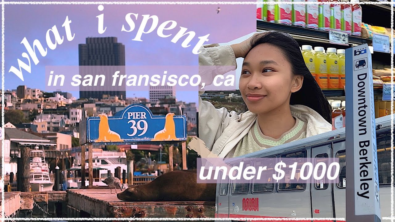 BUDGET TRAVEL: what I spent over 5 days in San Fransisco, California (under $1000, very realistic)