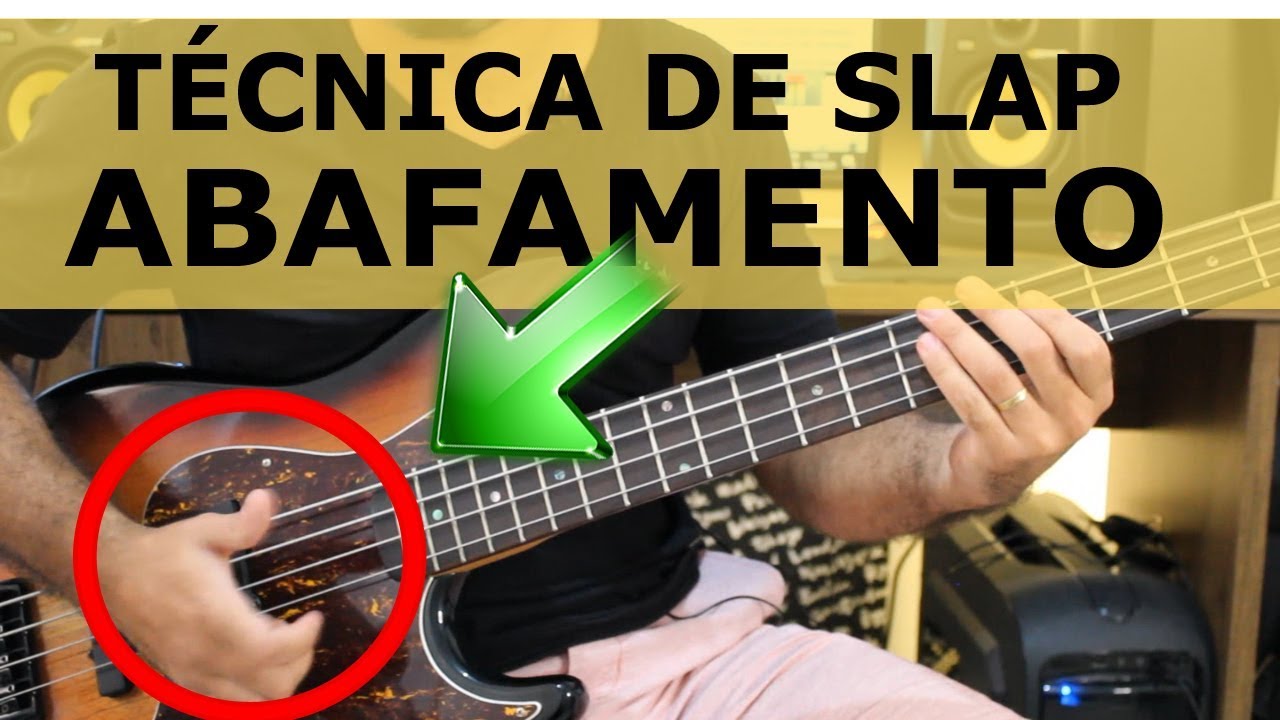 TÉCNICA DE SLAP - ABAFAMENTO PERCUSSÃO