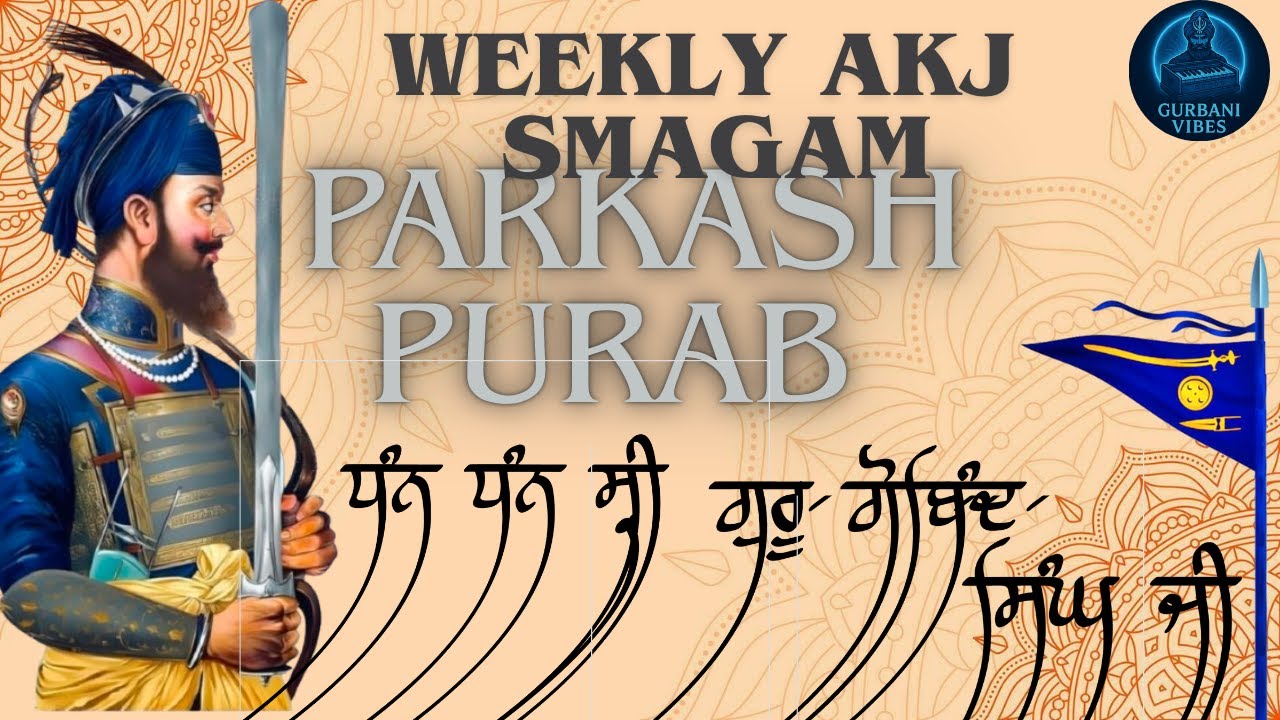 🔴Live Now - Parkash Purab Dhan Shri Guru Gobind singh Ji Weekly AkJ Kirtan program 2025 Adelaide