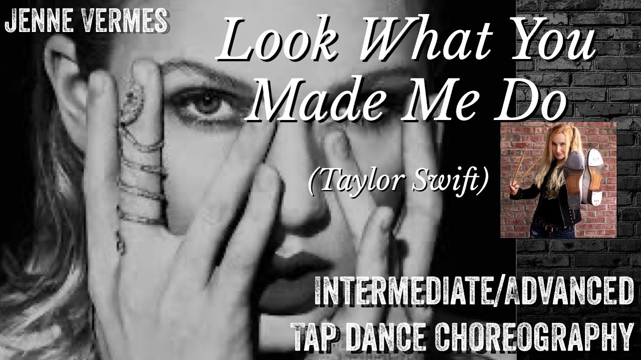 TAP DANCE TUTORIAL - LOOK WHAT YOU MADE ME DO (Taylor Swift) - Intermediate/Advanced Choreography
