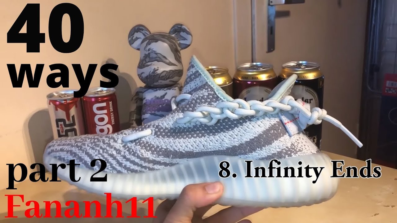 How to lace Yeezy 350 P2: Chester Bennington, XXXtentacion, Kaws 3...--- Cách thắt giày Yeezy
