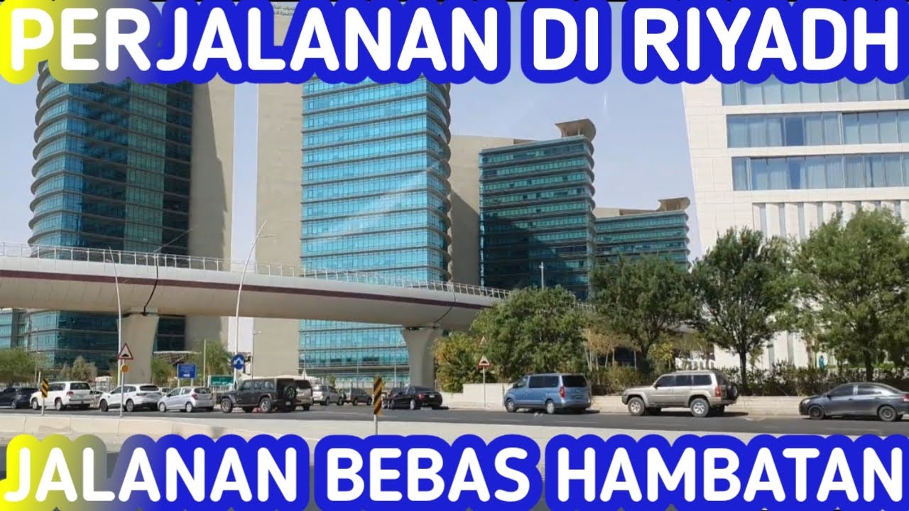PERJALANAN DI RIYADH, DARI HOTEL MENUJU BANDARA. MESKI TANPA TOL JALANAN LANCAR BEBAS DARI HAMBATAN