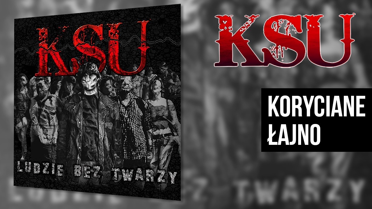 KSU - Koryciane Łajno (Ludzie Bez Twarzy)