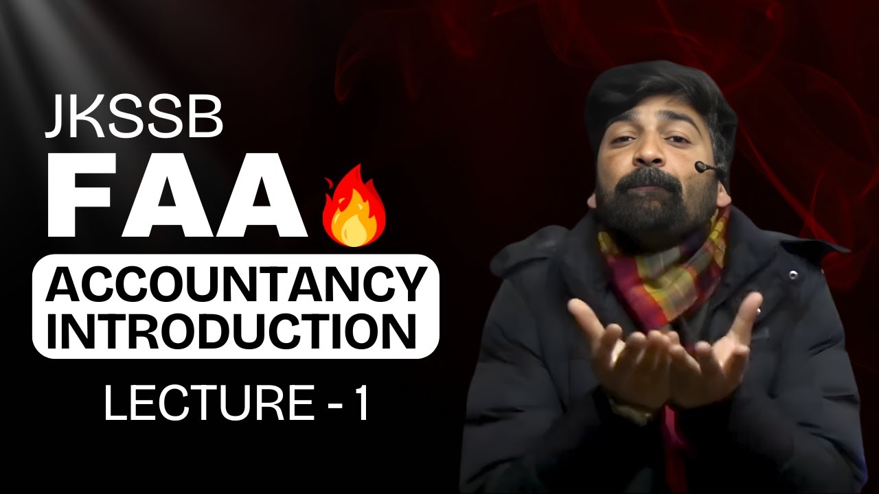 JKSSB : FAA | Intro to Accountancy | M Shahkar Sir | Quintessence🔥 🔥🔥