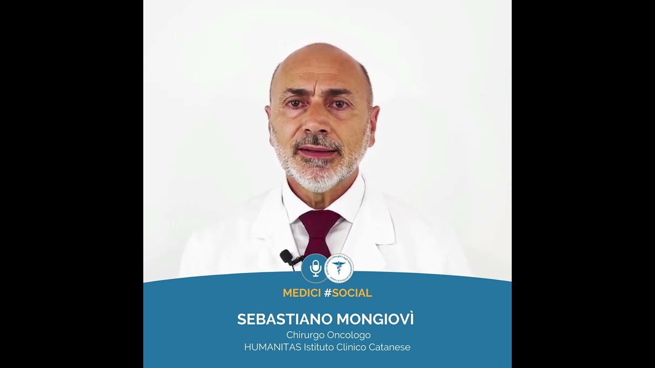 #MediciSocial Sebastiano Mongiovì - Chirurgo Oncologo HUMANITAS Istituto Clinico Catanese