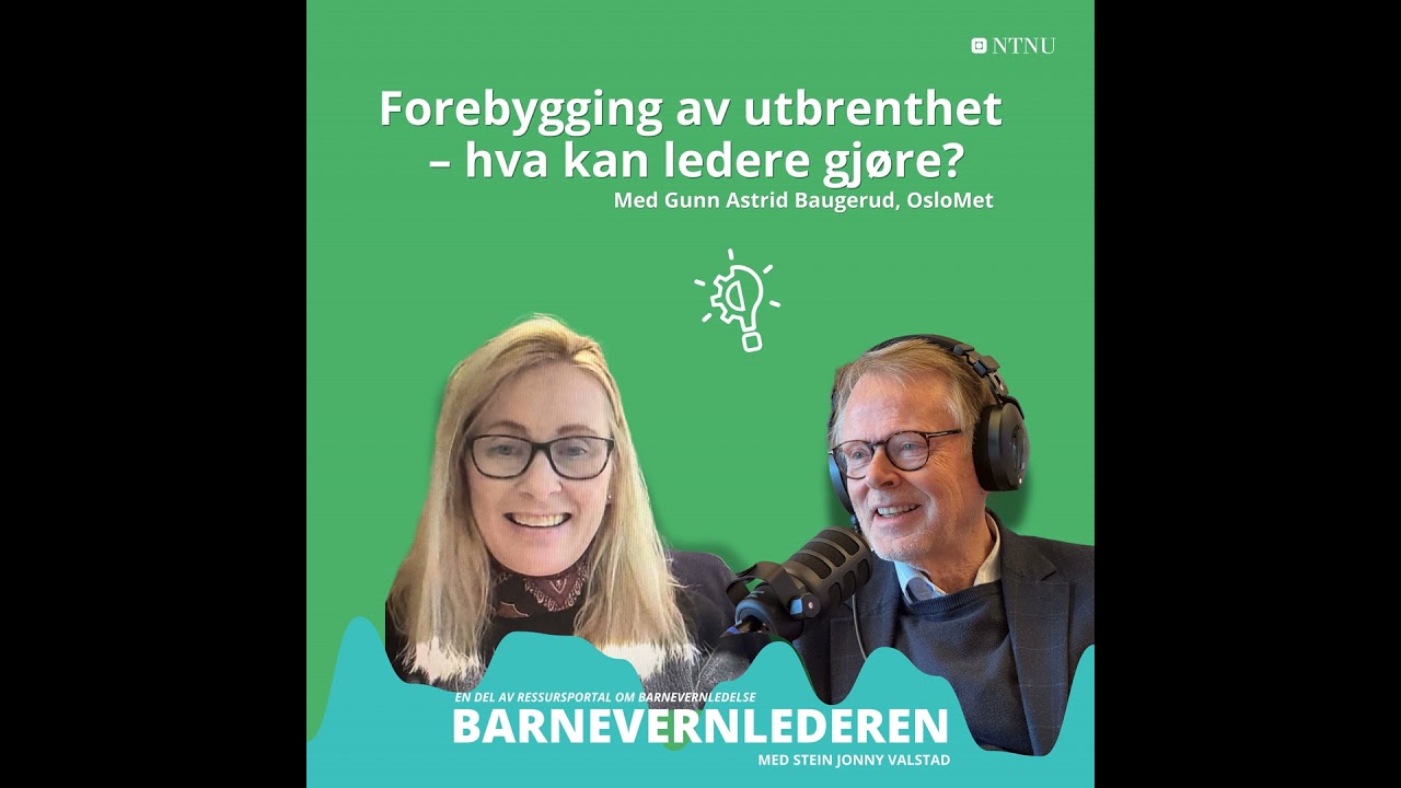 Forebygging av utbrenthet – hva kan ledere gjøre? | Ep 11