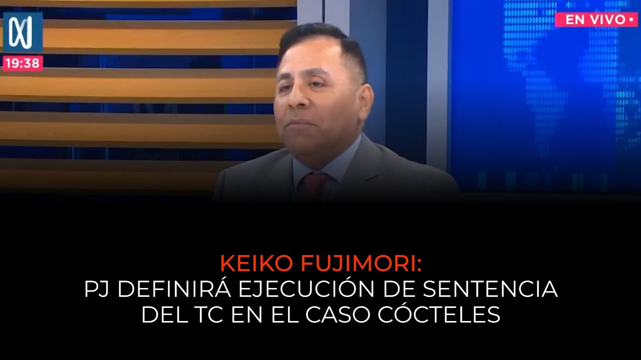 ⚖️ Keiko Fujimori: PJ definirá la ejecución de la sentencia del TC en el caso Cócteles