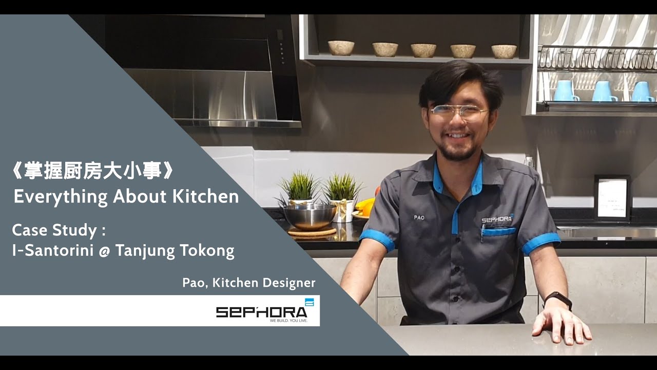 [002] [掌握厨房大小事] [Everything About Kitchen] [Case Study: I-Santorini @ Tanjung Tokong] [Chinese]