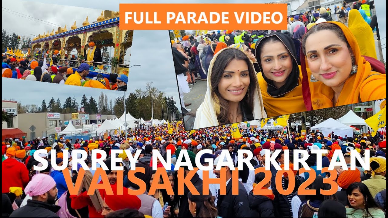 Surrey Nagar Kirtan 2023 BC Canada Vaisakhi Parade Birth of Khalsa Celebrations