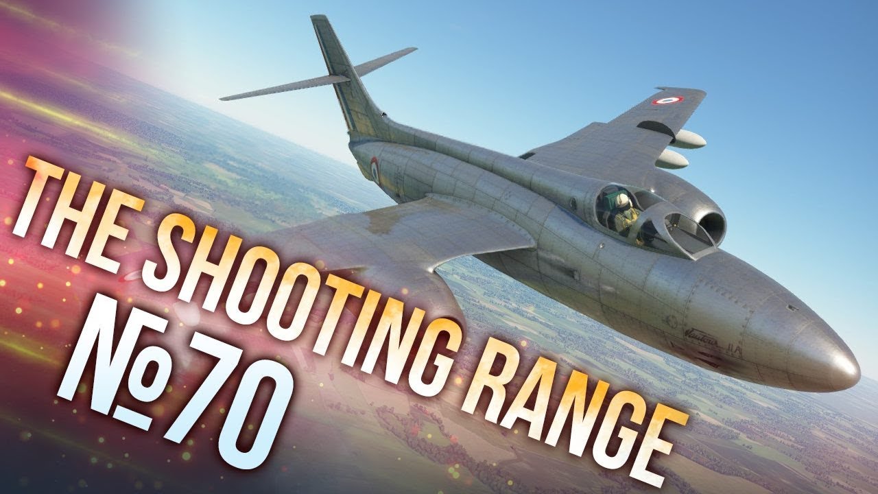 War Thunder: The Shooting Range | Episode 70