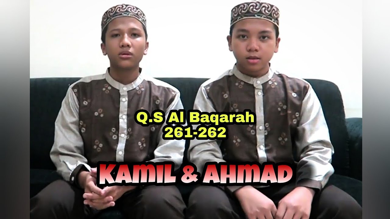 Ahmad & Kamil Q.S Al Baqarah 261-262 Beserta Terjemahan dlm Bhsa Indonesia & Inggris @demuttaqin TV