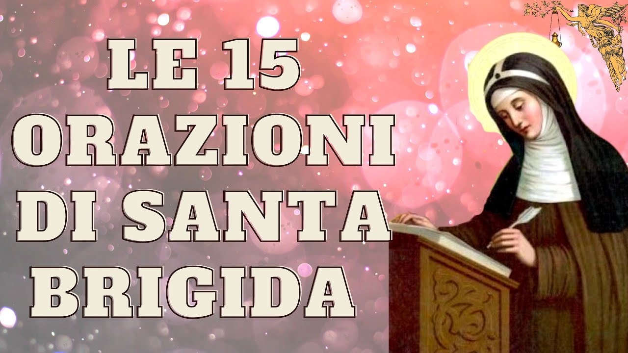 🔴Le 15 Orazioni di SANTA BRIGIDA 🙏🙏🙏💖