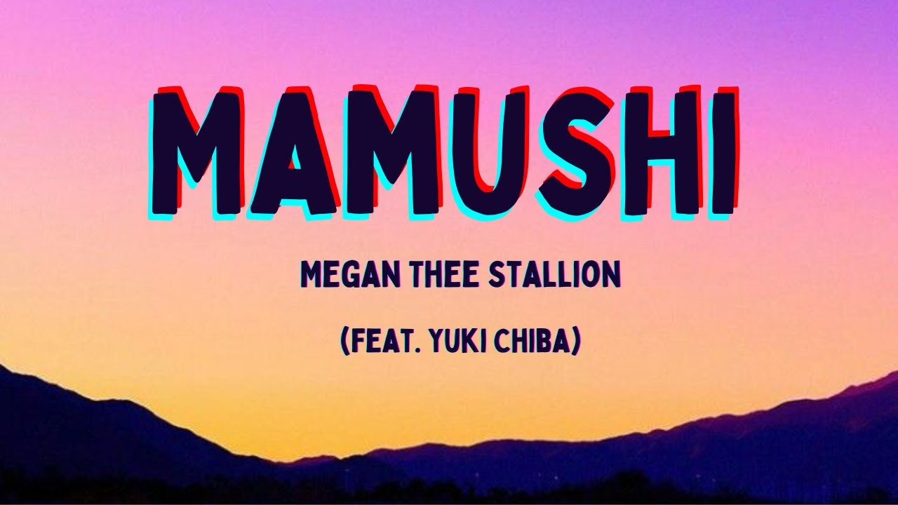 Megan Thee Stallion, Yuki Chiba - Mamushi (Lyrics) Okane kasegu, orera wa sutaa