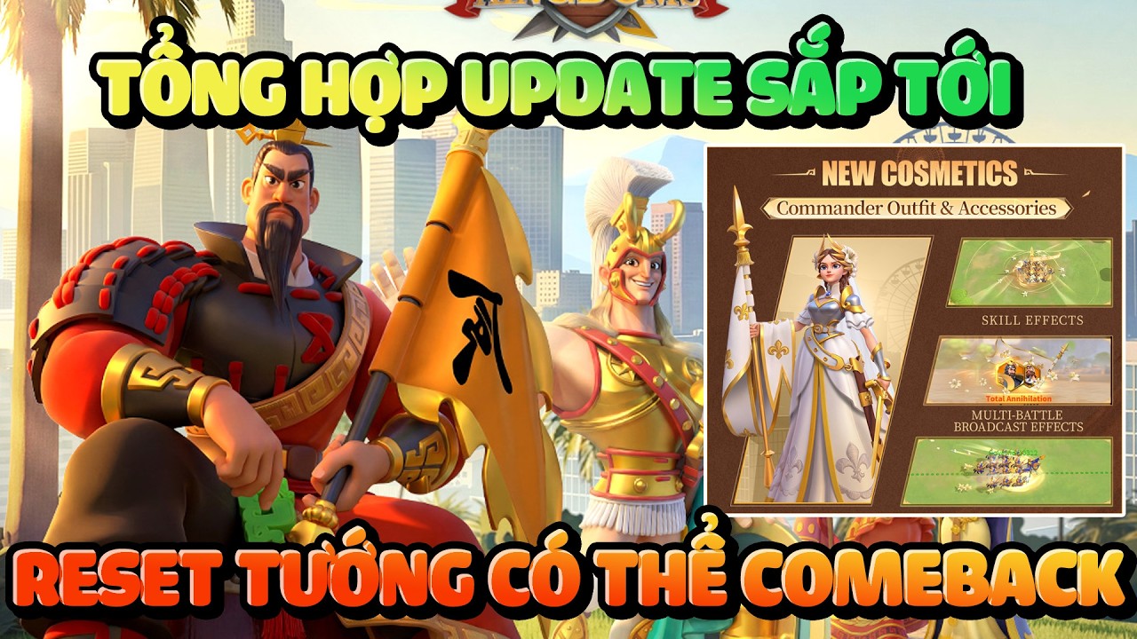 Tổng Hợp Những Thay Đổi Sắp Có Trong Rise of Kingdoms 2026: Reset Tướng Hàng Năm - Reset Trang Bị...