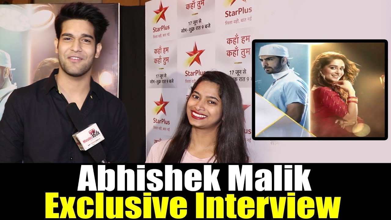 Abhishek Malik की Exclusive Interview। Kahaan Hum Kahaan Tum | Dipika Kakar