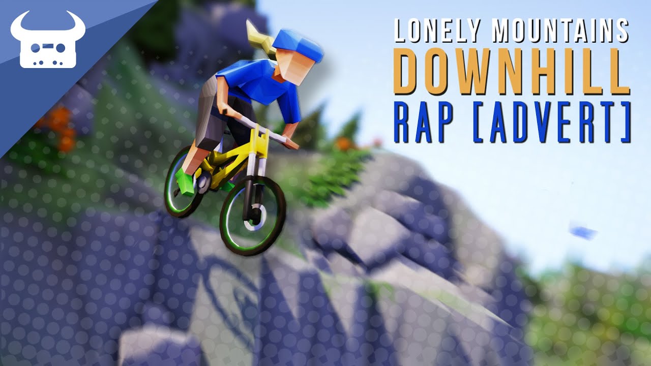 IT'S ALL DOWNHILL FROM HERE... | Lonely Mountains: Downhill chill rap