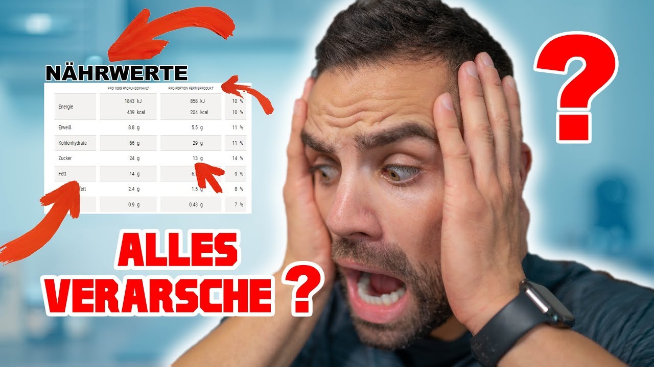 Nährwerttabelle & Zutatenliste verstehen / So wirst du verarscht!