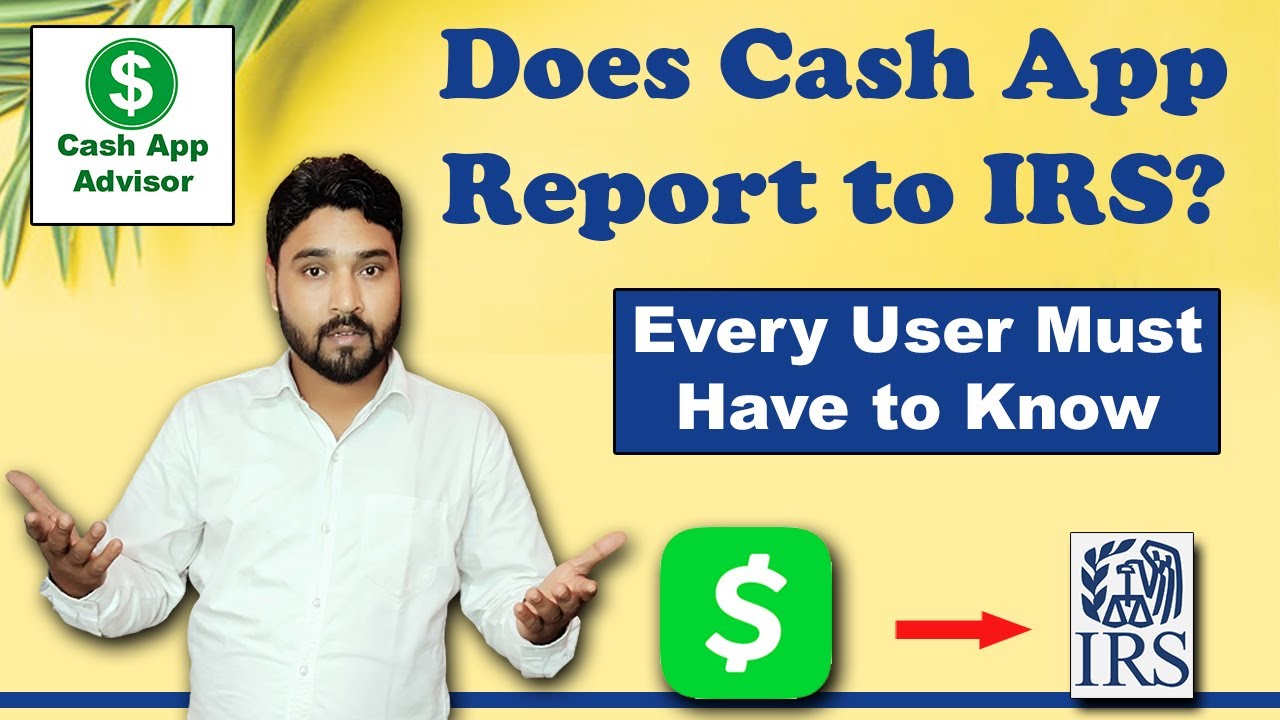 Does Cash App REALLY Report to IRS? Know The Truth