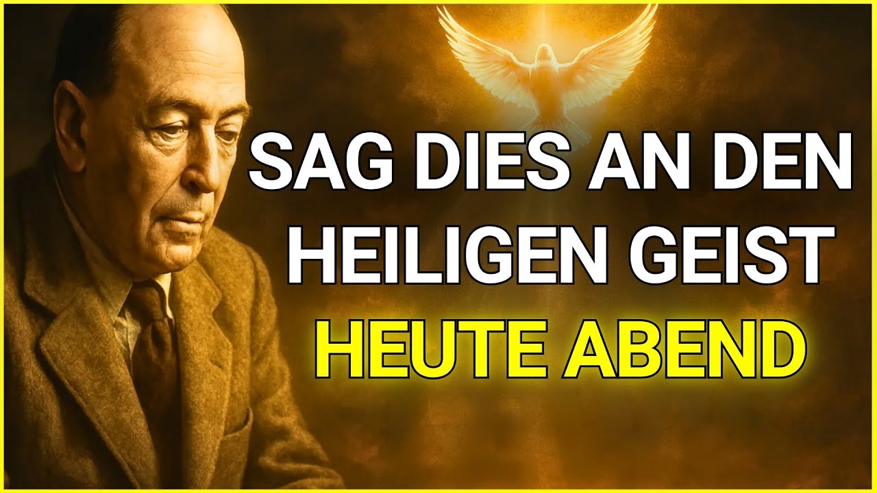 SAG HEUTE ABEND diese 3 Worte und sieh, wie sich dein Leben VERÄNDERT | C.S. Lewis