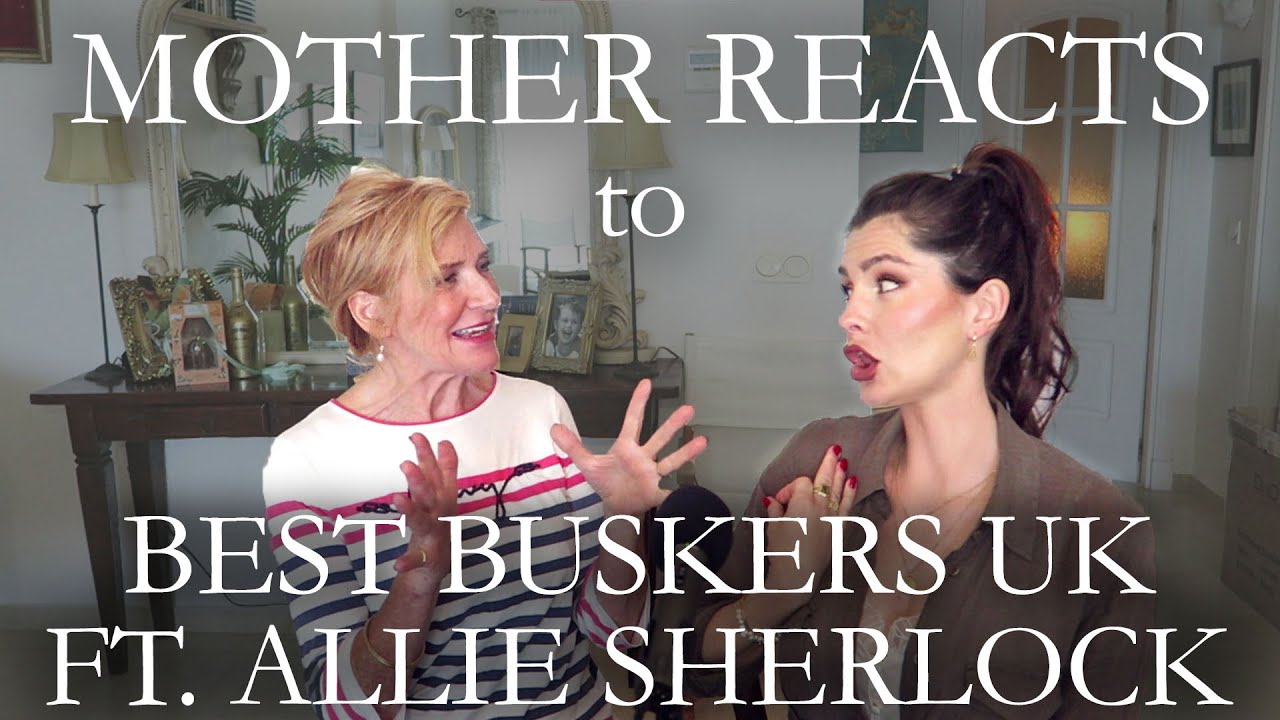 MOTHER REACTS to ALLIE SHERLOCK & BEST BUSKERS UK: LUKE SILVA, ATTICUS BLUE! | Bruno Mars | Reaction
