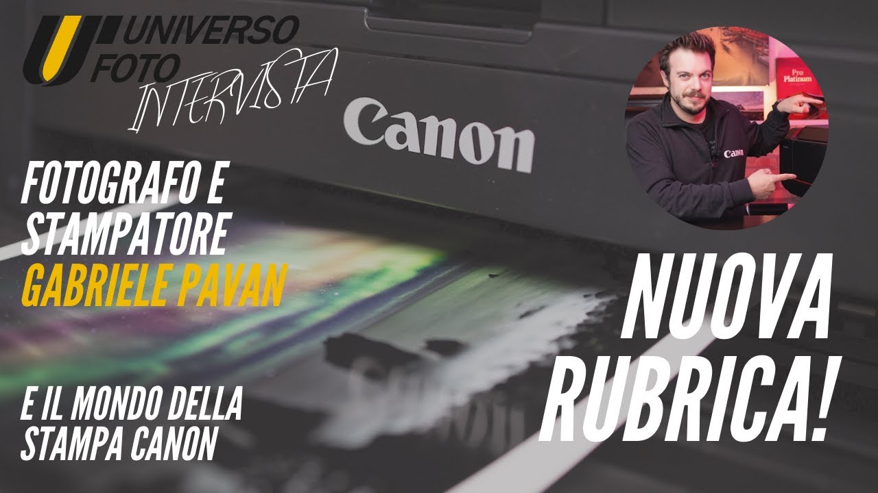 Stampa fotografica Canon: Intervista a Gabriele Pavan sulle stampanti professionali