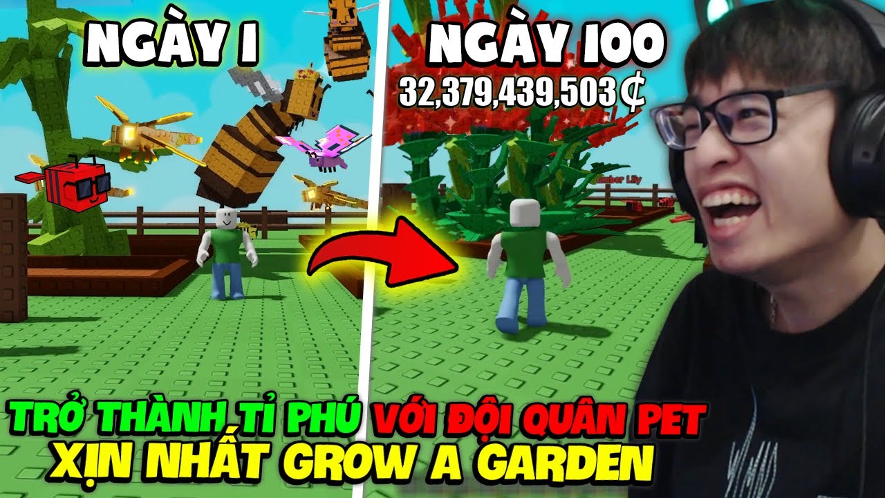 HÙNG AKIRA HÀNH TRÌNH 100 NGÀY KIẾM TỪ 0$ ĐẾN TỈ $ VỚI ĐỘI QUÂN PET OP XỊN NHẤT GROW A GARDEN