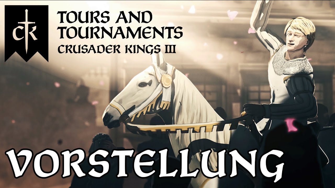 Crusader Kings 3: Vorstellung & Erklärung zu DLC Tours & Tournaments [Tutorial/Deutsch]