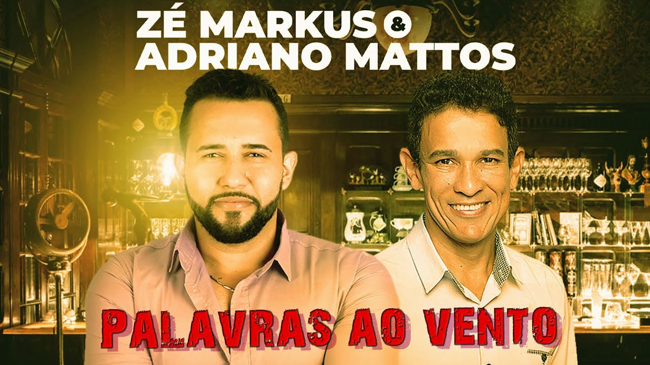 Zé Markus & Adriano Mattos - Palavras ao vento [Clipe]