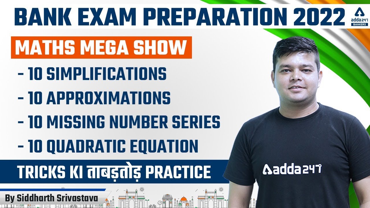 BANK EXAM PREPARATION 2022 | MATHS MEGA SHOW | Maths by Siddharth Srivastava | Adda247