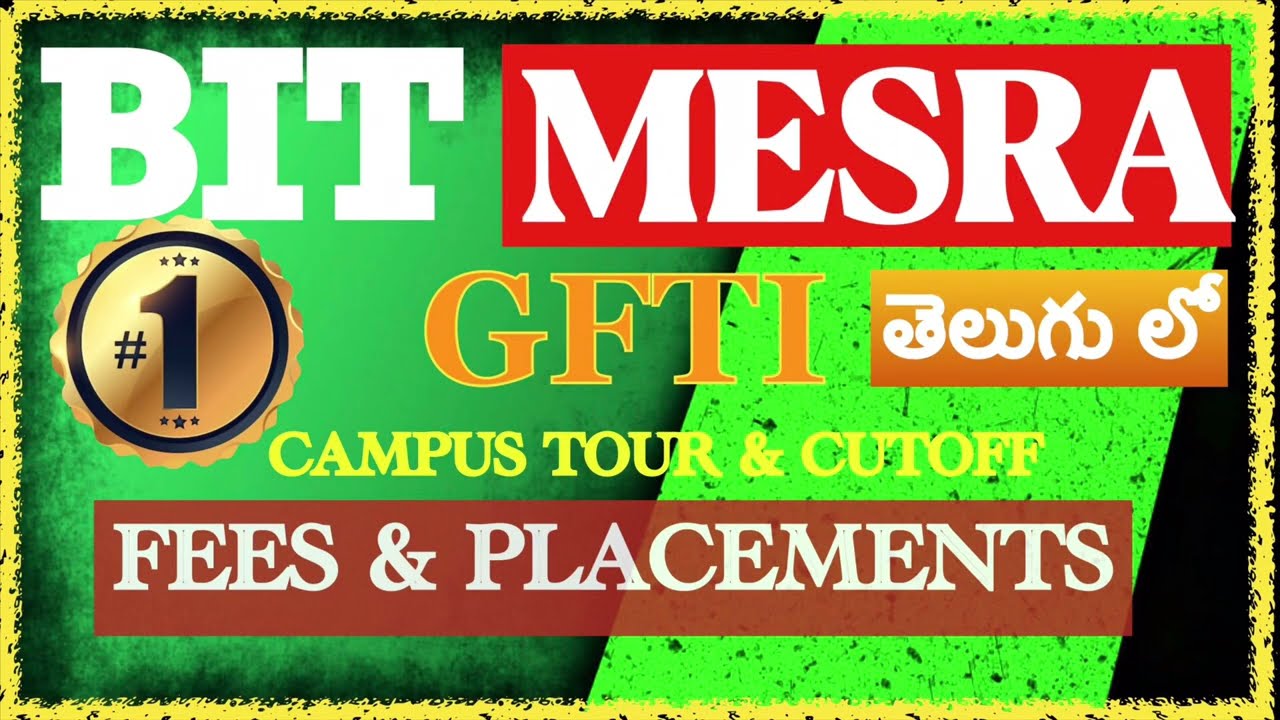 ❤️BIT - MESRA COMPLETE REVIEW IN తెలుగు❤️BIT MERSRA CAMPUS TOUR | PLACEMENTS |FEE |JOSAA 2022 cutoff