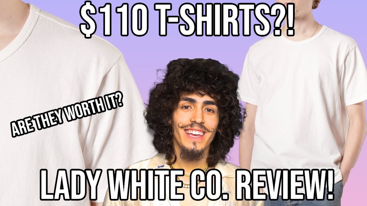 ARE $110 T-SHIRTS WORTH IT?! | Lady White Co T-Shirt Review