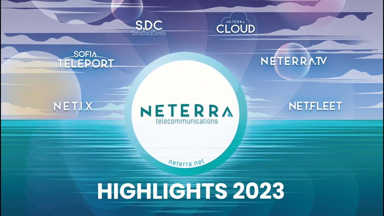 Neterra 2023 Highlights