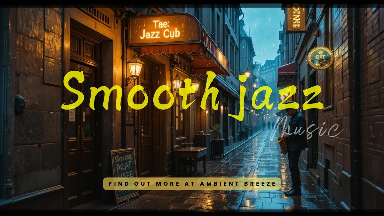 Smooth Jazz with Saxophone for Work Breaks, Cozy Cafés & Reflection | Ambient Breeze