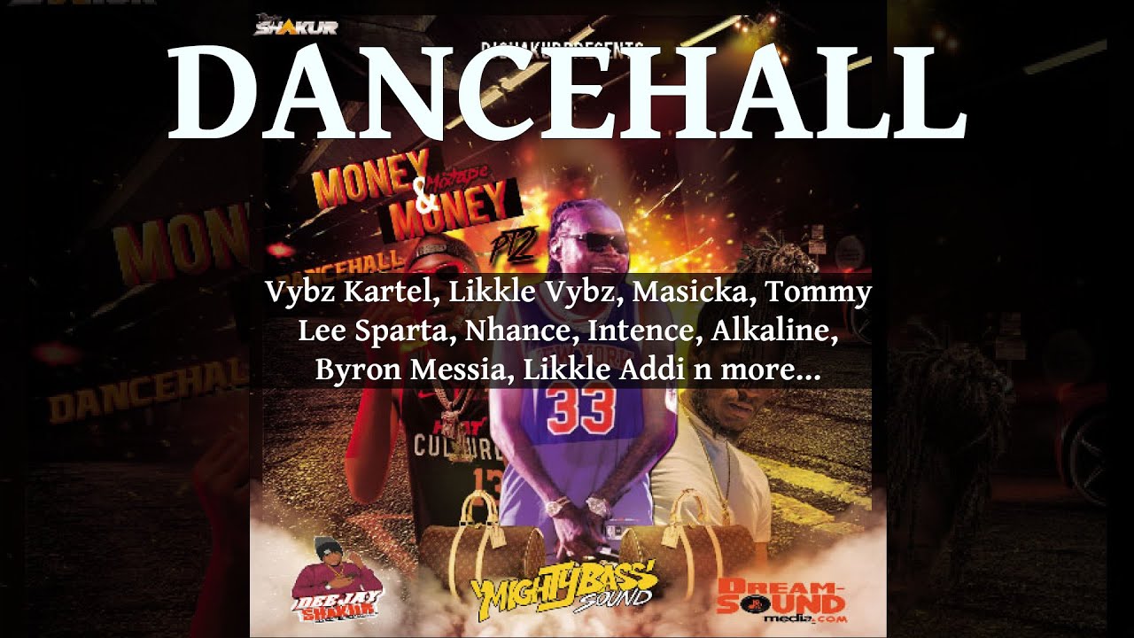 Dancehall Mix 2025, Money n Money pt2 Ft Vybz Kartel, Likkle Vybz, Masicka, Tommy Lee Sparta