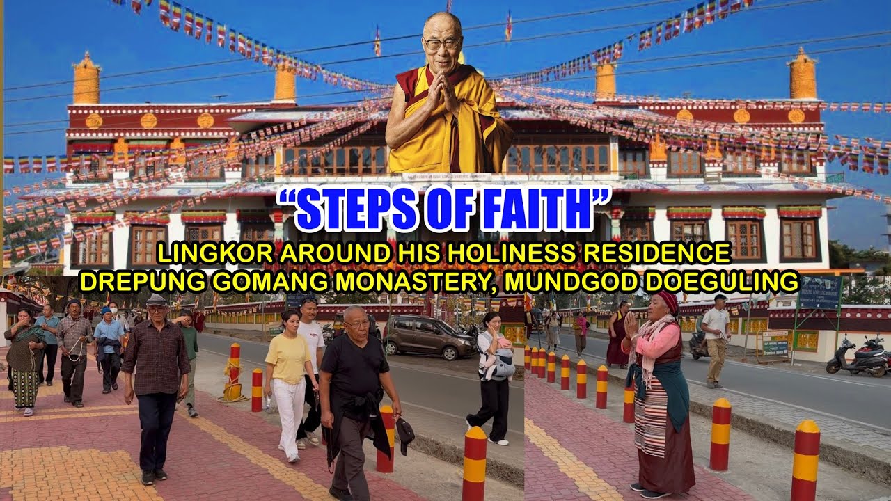 STEPS OF FAITH | Lingkor Around His Holiness Residence At Drepung Gomang Monastery Mundgod Doeguling
