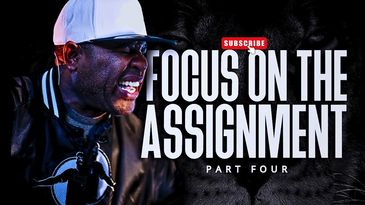 FOCUS ON THE ASSIGNMENT 2024 | PART 4 | Eric Thomas | Powerful Motivational Video