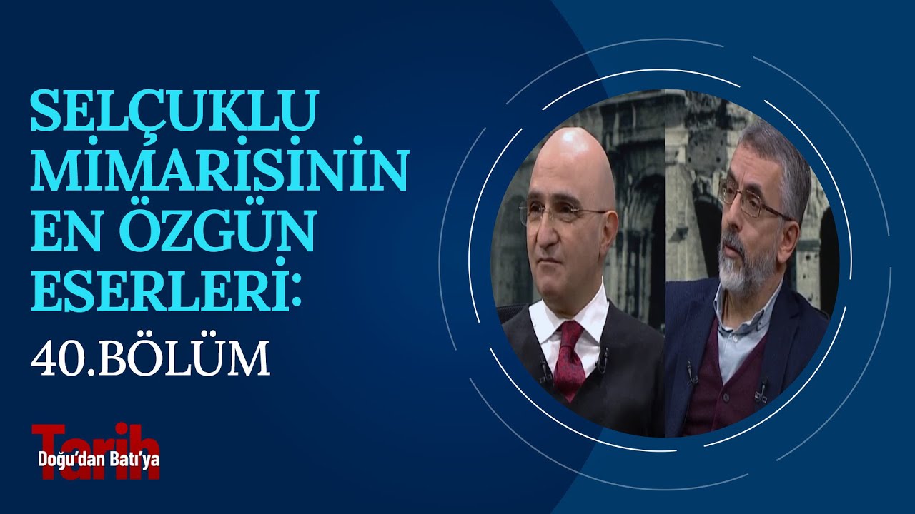 Selçuklu Mimarisinin En Özgün Eserleri: Hanlar ve Kervansaraylar | Doğu'dan Batı'ya Tarih(40. Bölüm)