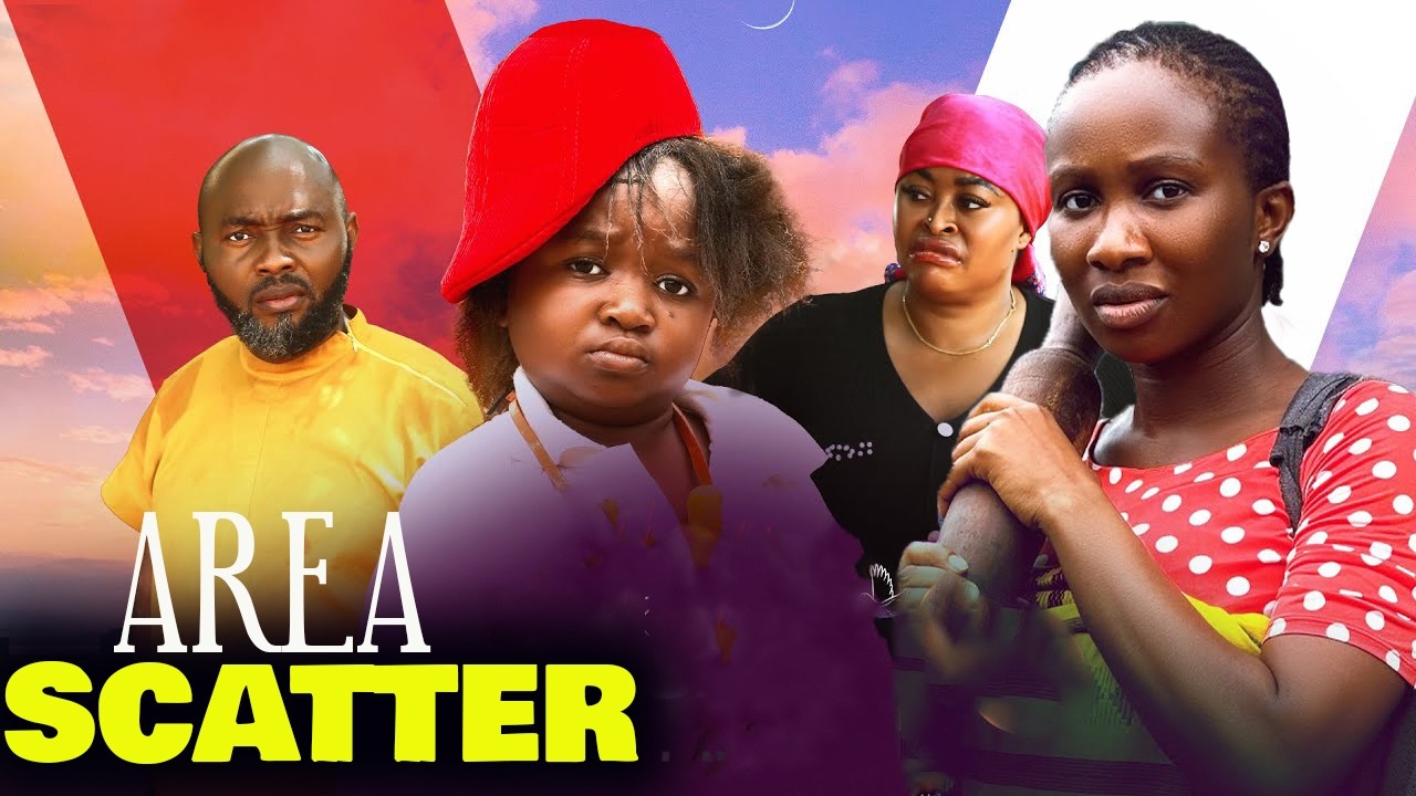 AREA SCATTER - EBUBE OBIO, SONIA UCHE, SARAH MARTINS LATEST 2026 NIGERIAN HIT MOVIE