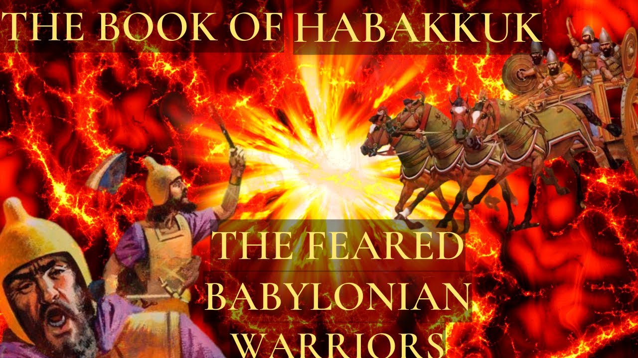Habakkuk 1 - Part 2 - The Babylonians and their fierce VIOLENCE
