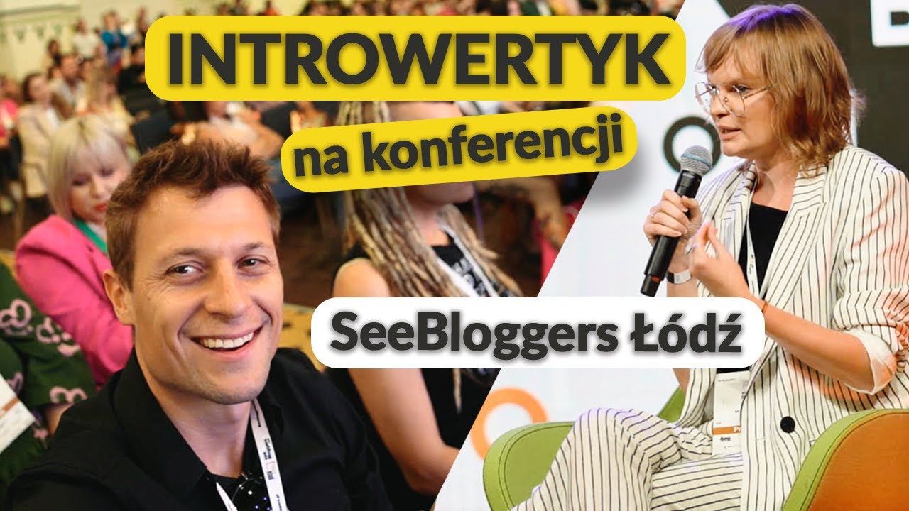 Jak tworzyć treści w social mediach? Relacja vlog ze spotkania influencer&oacute;w SeeBloggers 2023 Ł&oacute;dź