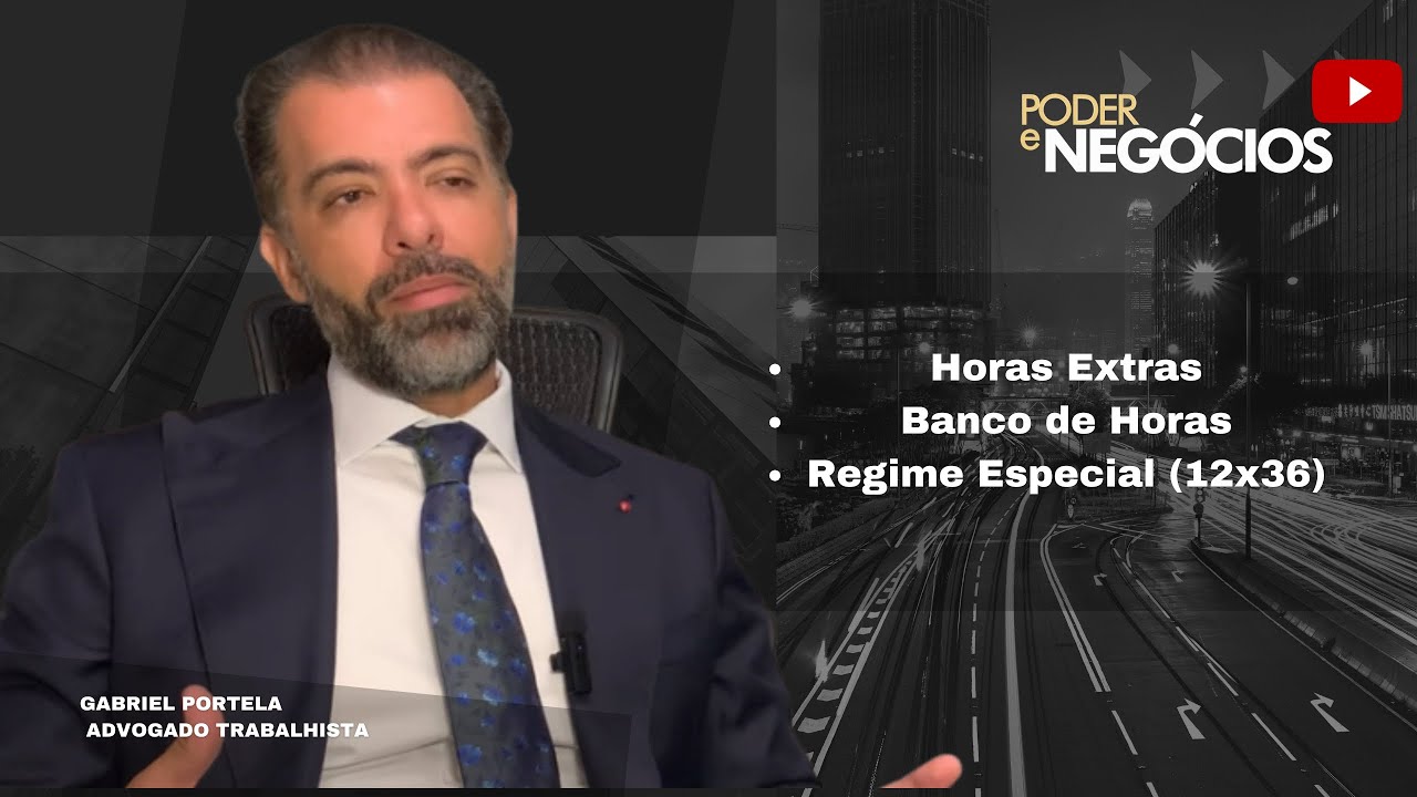 Horas Extras, Banco de Horas e Seus Direitos – Saiba Tudo com o Dr. Gabriel Portela