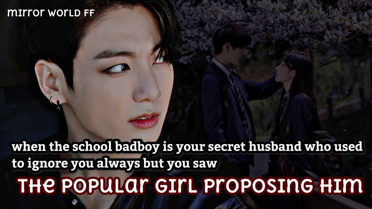 when the school badboy is your secret husband who used to ignore you always but -