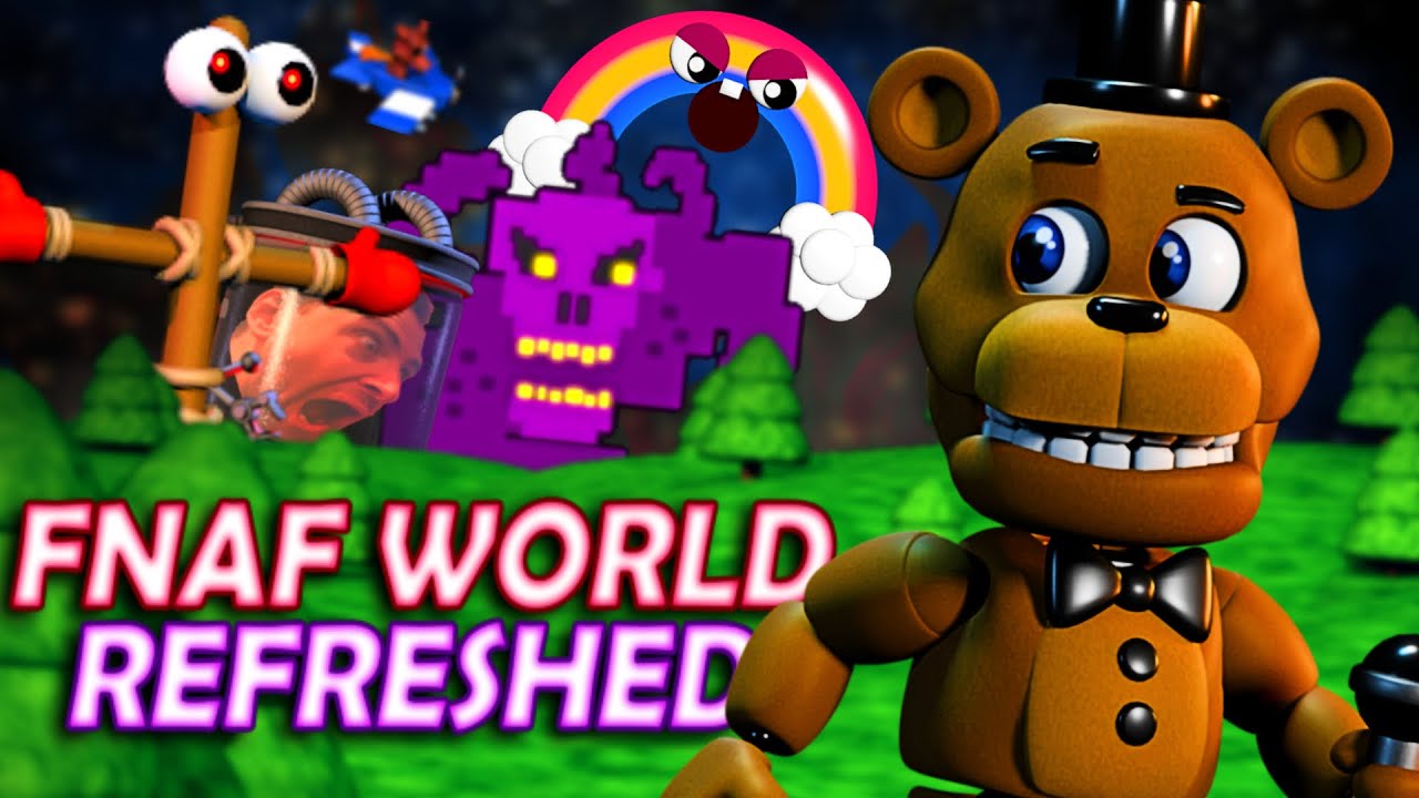 THE END OF FNAF WORLD: REFRESHED...