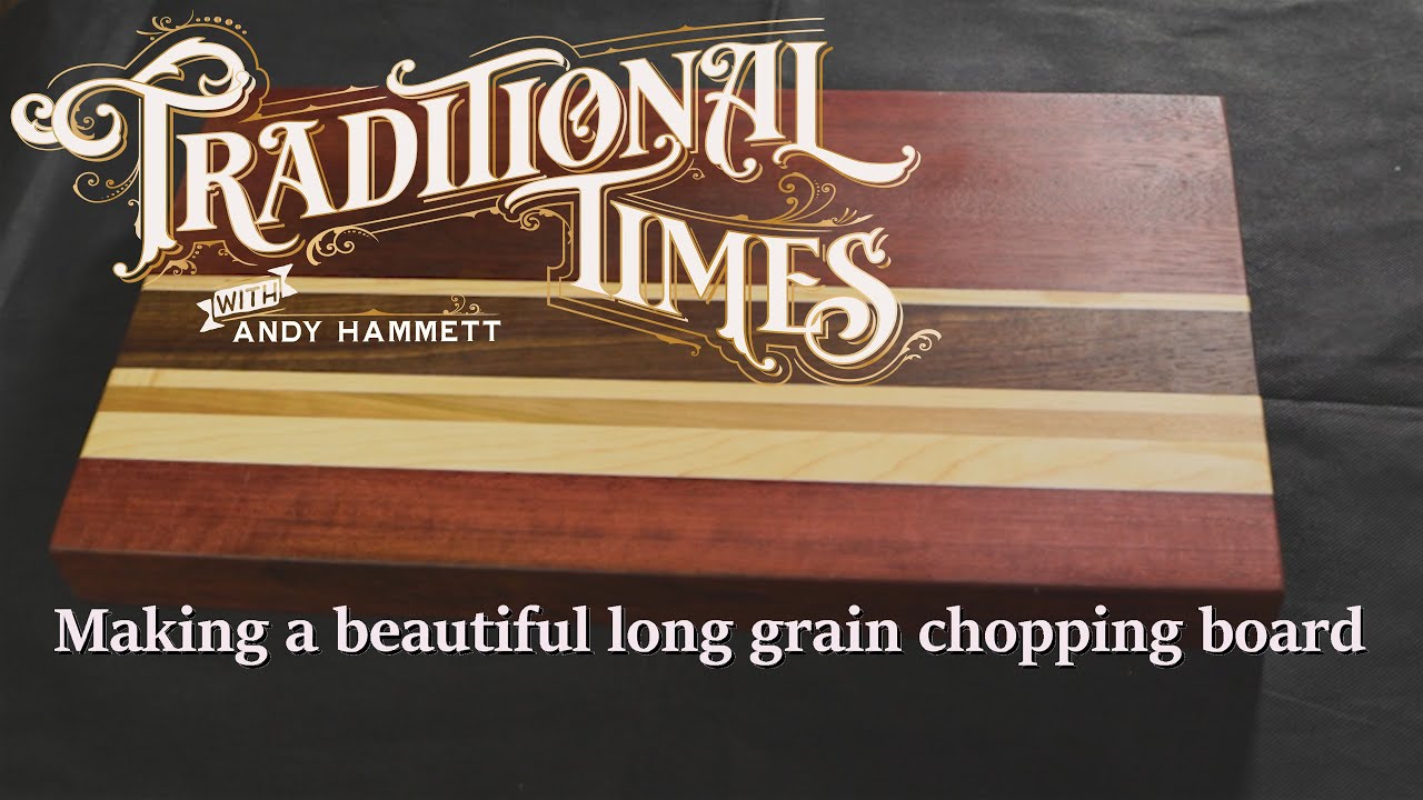 2. Making a beautiful long grain chopping board